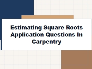 Practical Application of Square Roots in Carpentry Problems